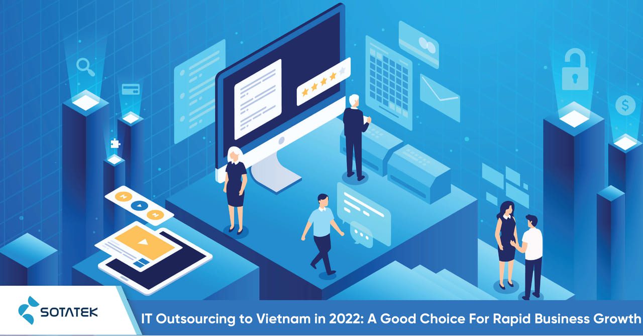 IT-Outsourcing-to-Vietnam-in-2022-A-Good-Choice-For-Rapid-Business-Growth