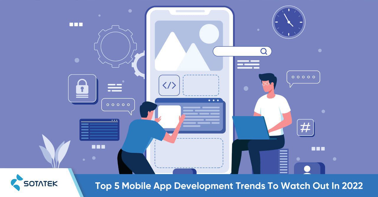 Top-5-Mobile-App-Development-Trends-To-Watch-Out-In-2022