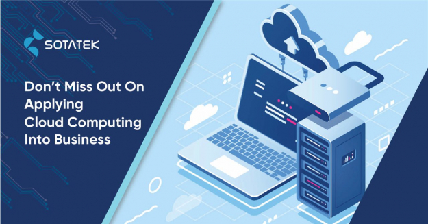 Don’t Miss Out On Applying Cloud Computing Into Business