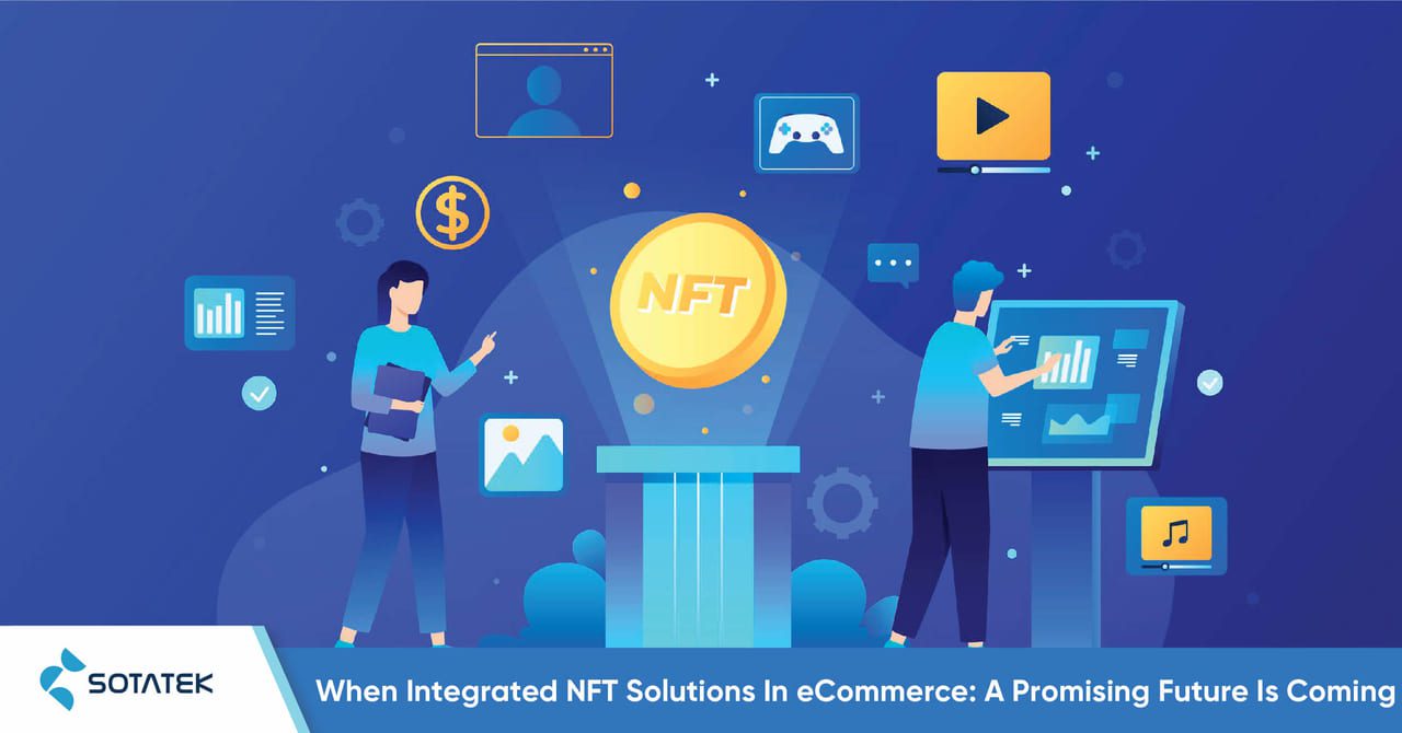 When-Integrated-NFT-Solutions-In-eCommerce-A-Promising-Future-Is-Coming