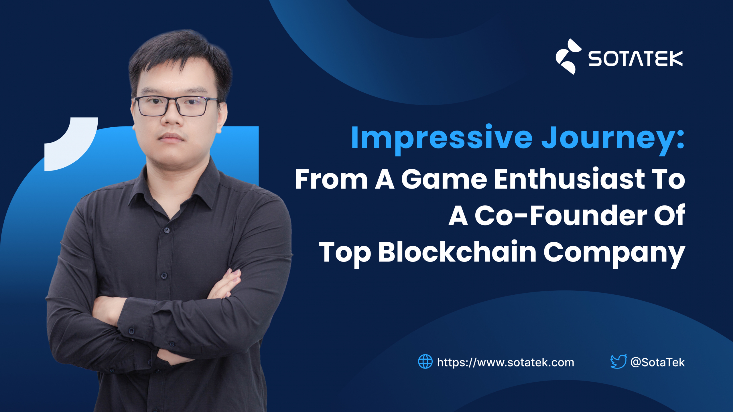 Impressive-Journey-From-A-Game-Enthusiast-To-A-Co-Founder-of-Top-Blockchain-Development-Company Impressive-Journey-From-A-Game-Enthusiast-To-A-Co-Founder-of-Top-Blockchain-Development-Company