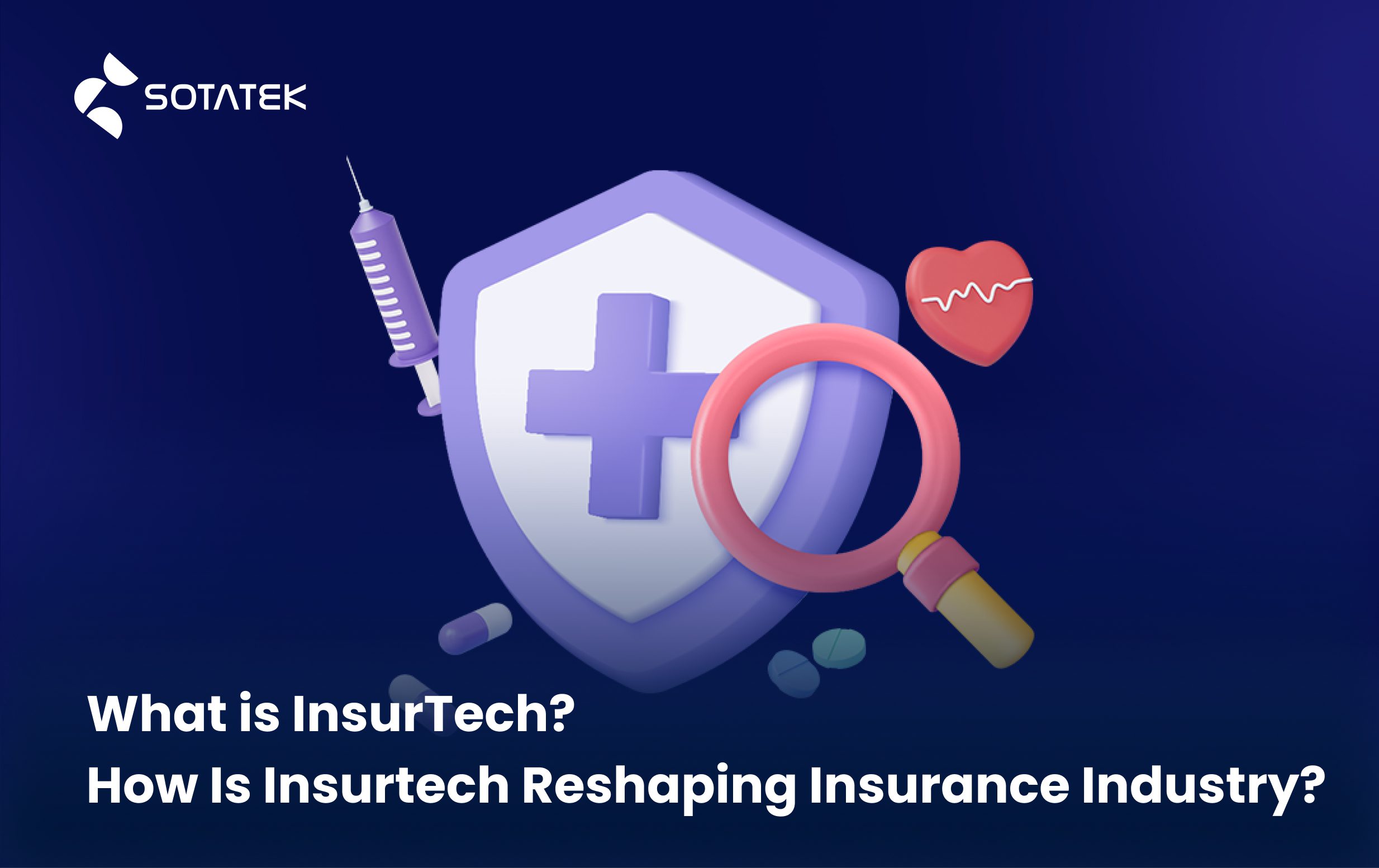 What-is-InsurTech-How-is-Insurtech-Reshaping-Insurance-Industry