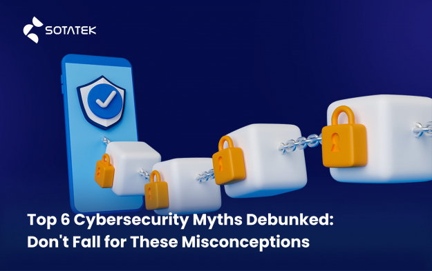 Top 6 Cybersecurity Myths Debunked: Don't Fall for These Misconceptions